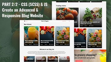 Part 2/2 - How to Create a Responsive Advanced Blog Website with HTML, CSS, SCSS, and JS