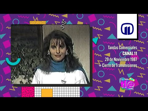 Tandas Comerciales Canal 11 29 De Noviembre 1987 Cierre De Transmisiones