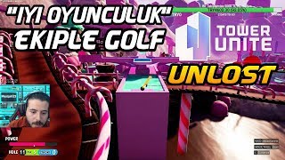 İYİ OYUNCULUK - UNLOST EKİPLE GOLF TOWER UNİTE OYNUYOR (06.01.2018)