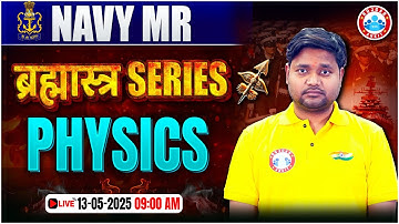 Navy MR Physics Class 2025 | BRAHMASTRA Marathon Class | Navy MR Physics MCQs By Saurabh Sir