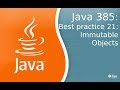 Урок Java 385: Best practice 21: Immutable objects