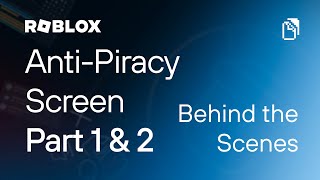 Roblox Anti-Piracy Screen P1-2 BEHIND THE SCENES