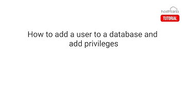 How to Add a User to a Database and Add Privileges - HostMaria cPanel Tutorial