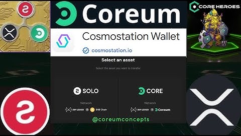 USING SOLOGENIC BRIDGE ---- Bridge Your Coreum to Mainet via Cosmostation App or Browser Extension