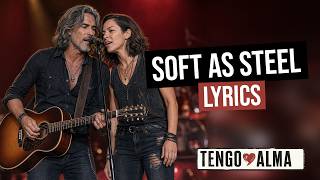 Soft as Steel | Tengo Alma | Official Lyric Video screenshot 5