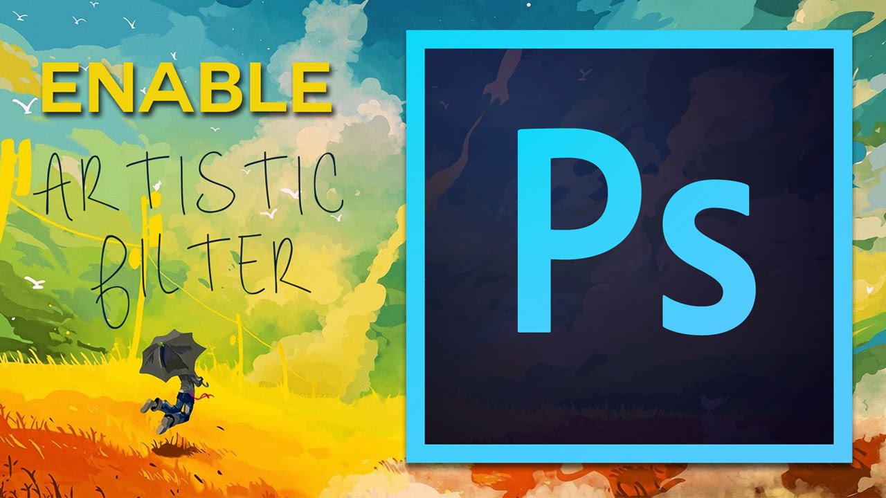 HOW TO ENABLE ARTISTIC FILTER - PHOTOSHOP CC 2014 [1080P] - YouTube