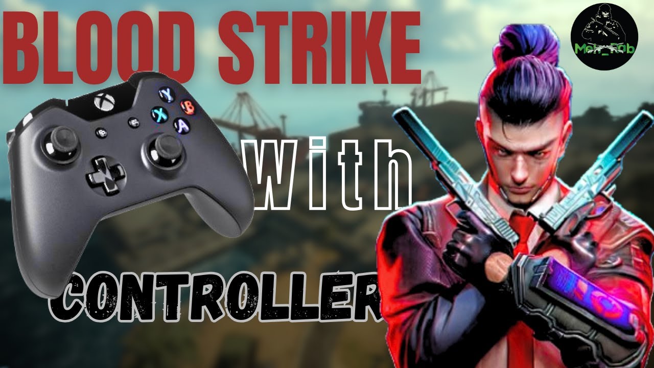 Playing Blood Strike With a Controller - YouTube