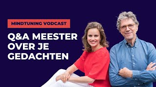 Q&A Meester over je gedachten | Verander jouw denken | MindTuning.com