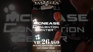 Los Huracanes Del Norte -Viernes 26 de Agosto en Mcnease Convention Center de San Angelo Texas