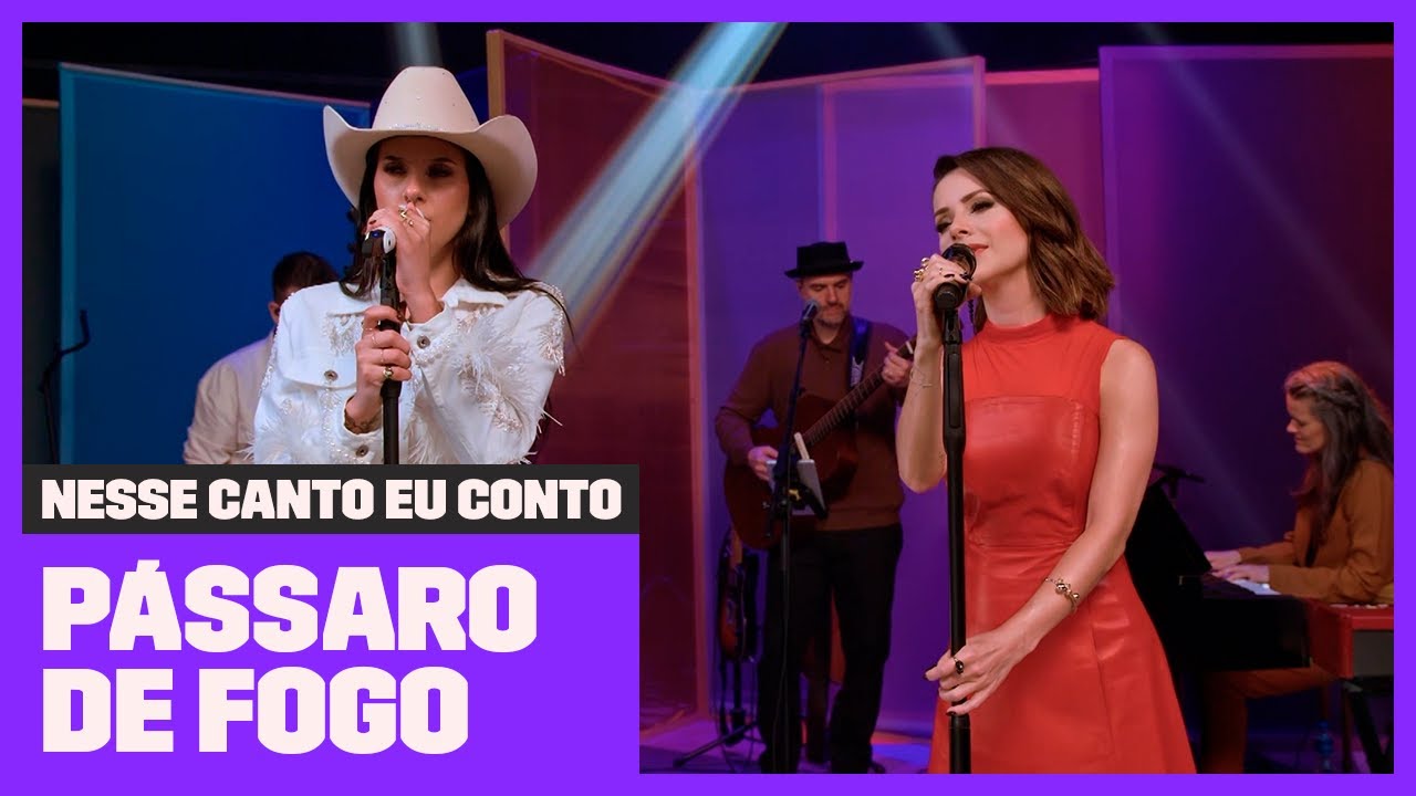 Sandy e Ana Castela fazem dueto de 'Pássaro de Fogo' | Nesse Canto Eu Conto | Música Multishow