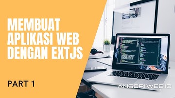 Membuat Aplikasi Web dengan Framework EXTJS - Part 1