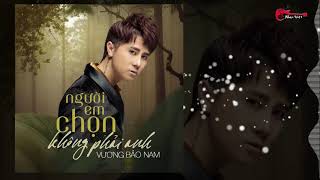 Người Em Chọn Không Phải Anh Remix - Vương Bảo Nam ft HC Remix