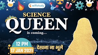 Science Queen is Coming  Live on wifistudy 17 January at 12:30 PM