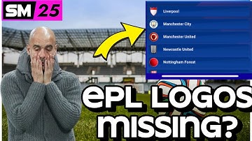 PREMIER LEAGUE CLUBS LOGOS MISSING IN SOCCER MANAGER 2025 | SM25 CLUB BADGES