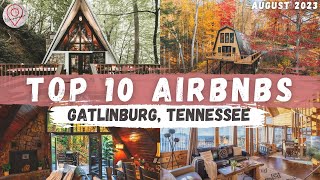 Top 10 AMAZING Airbnb's in Gatlinburg, Tennessee