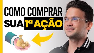 COMO COMPRAR SUA PRIMEIRA AÇÃO