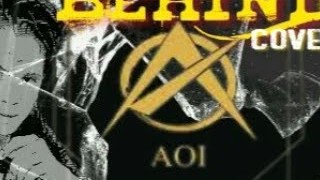 AOI - Behind Ft.Vio (Cover Feat.Rheyakids)