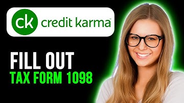 How To Fill Out Credit Karma Tax Form 1098 (Full Guide)