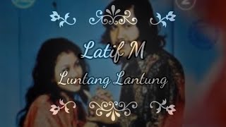 Latif M - Luntang Lantung