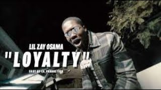 Lil Zay Osama - Loyalty(clean)