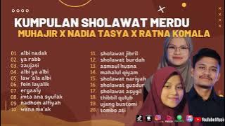 KUMPULAN SHOLAWAT SYAHDU ll MUHAJIR LAMKARUNA X NADIA TASYA X RATNA KOMALA ll FULL ALBUM 2023