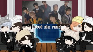 debut stray kids reacts 1/3 (read description)