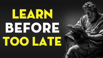 10 LESSONS Men Learn Too Late In LIFE | Stoicism - Stoic Legend ( Part 1)