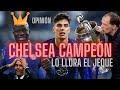 CHELSEA CAMPEON de CHAMPIONS | ¿Merece Kanté un Balón de Oro? | Guardiola no pudo contra Tuchel