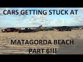 Cars Getting Stuck at Matagorda Beach Part 6