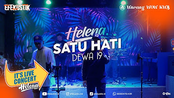 Satu Hati Dewa19 | Helena Music | Live Warunk Wow Kwb (Mlg) | Efekustik