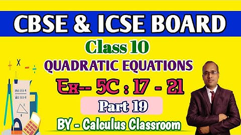 QUADRATIC EQUATIONS।। CLASS 10 ।। EX - 5C ।। CBSE & ICSE ।। PROBLEM SOLVE ।।