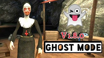 Evil Nun New Update Version 1.8.0 Ghost Mode Full Gameplay