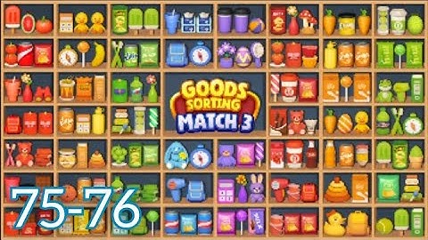 Goods Puzzle Sort Challenge Gameplay Walkthrough Level 75-76