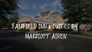 Fairfield Inn Suites by Marriott Aiken Review - Aiken United States of America
