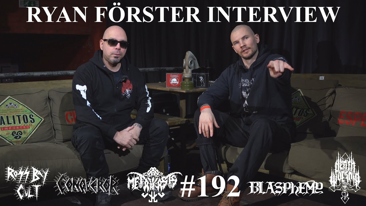 Интервью с Райаном Фёрстером (DEATH WORSHIP, BLASPHEMY, CONQUEROR) - Подкаст METĀLKĀSTS LV 