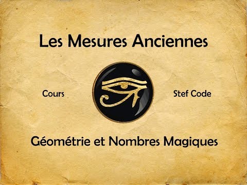 Les Mesures Anciennes : Géométrie et Nombres Magiques