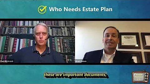 Who Needs Estate Plan? (feat. Brent Honea, Esq.)