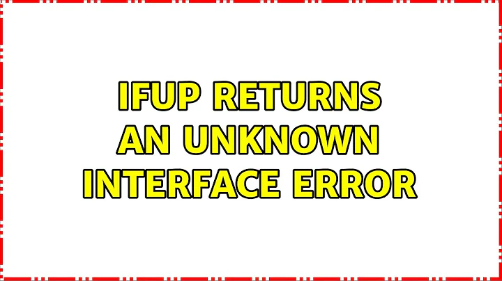 ifup returns an unknown interface error