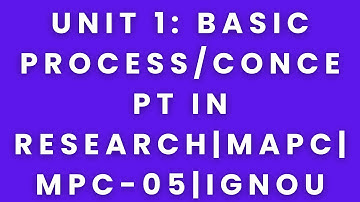 Unit 1: Basic Process/Concept in Research|mapc|mpc-05|ignou|audiobook summary