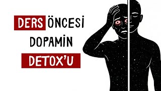 Ders çalışmadan önce bu DOPAMİN DETOX'unu dene