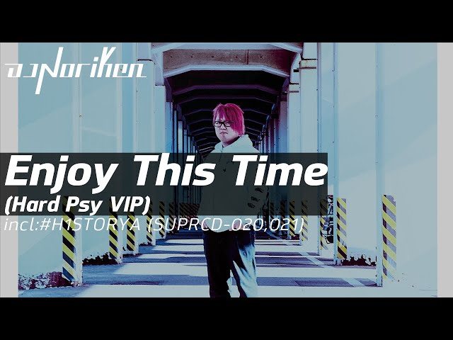 DJ Noriken feat. Yukacco - Enjoy This Time (Hard Psy VIP) class=