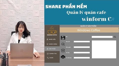 Cách tải code miễn phí đồ án môn Winform C# | Phần mềm quản lý quán cafe - SQL Sever