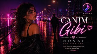 Canım Gibi - Novai Müzik Pop Şarkılar Serisi