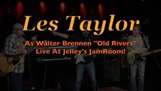 Video thumbnail of "Les Taylor (of Exile) "Old Rivers"  A Tribute to Walter Brennen"