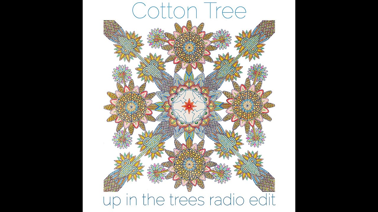 Regardez Cotton Tree - Up in the Trees (Radio Edit) Official Audio sur YouTube