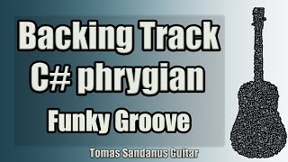 c# phrygian backing track - funk rock groove guitar backtrack - chords - scale - bpm