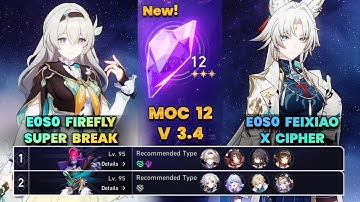 E0S0 Firefly Super Break & E0S0 Feixiao x Cipher | New MOC12 | 3 Stars | HSR | V3.4 |