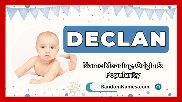 Declan - Baby Boy Name Meaning, Origin & Popularity - RandomNames.com
