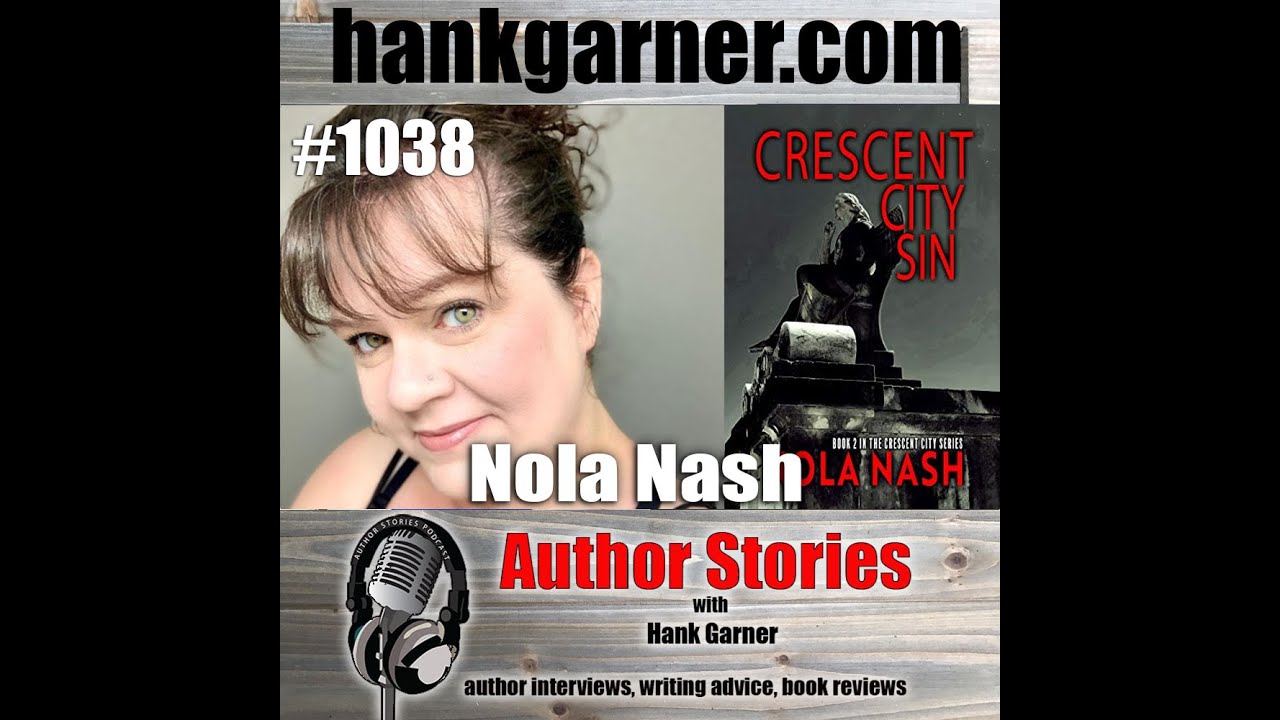 Author Stories Podcast Episode 1038 | Nola Nash Interview – The Author  Stories Podcast With Hank Garner