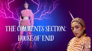 The Comments Section: House of Enid